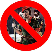No Robin Hoods Allowed