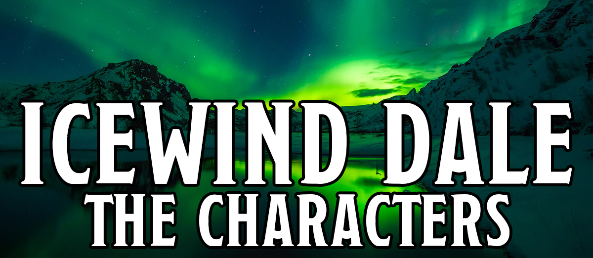 Icewind Dale: The Characters