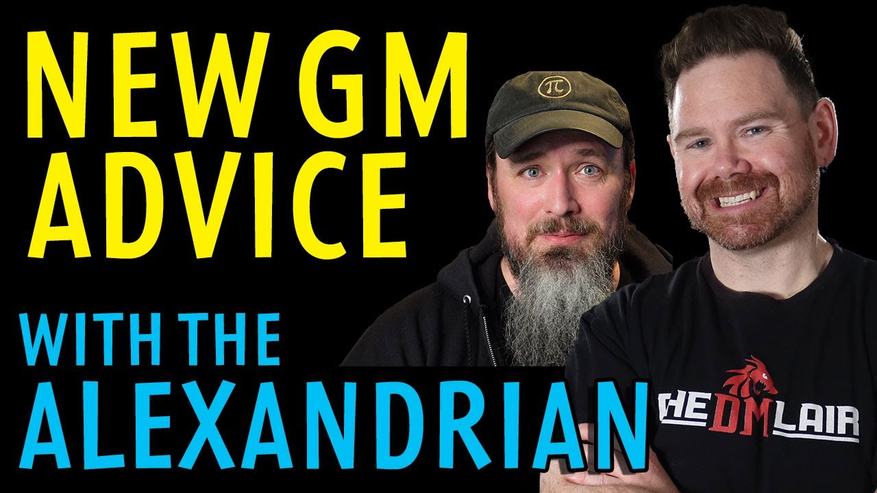 The DM Lair - New GM Advice with the Alexandrian