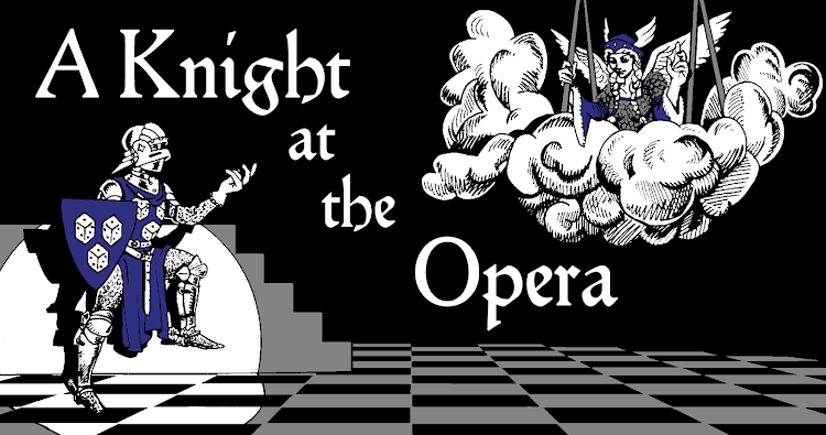 A Knight at the Opera