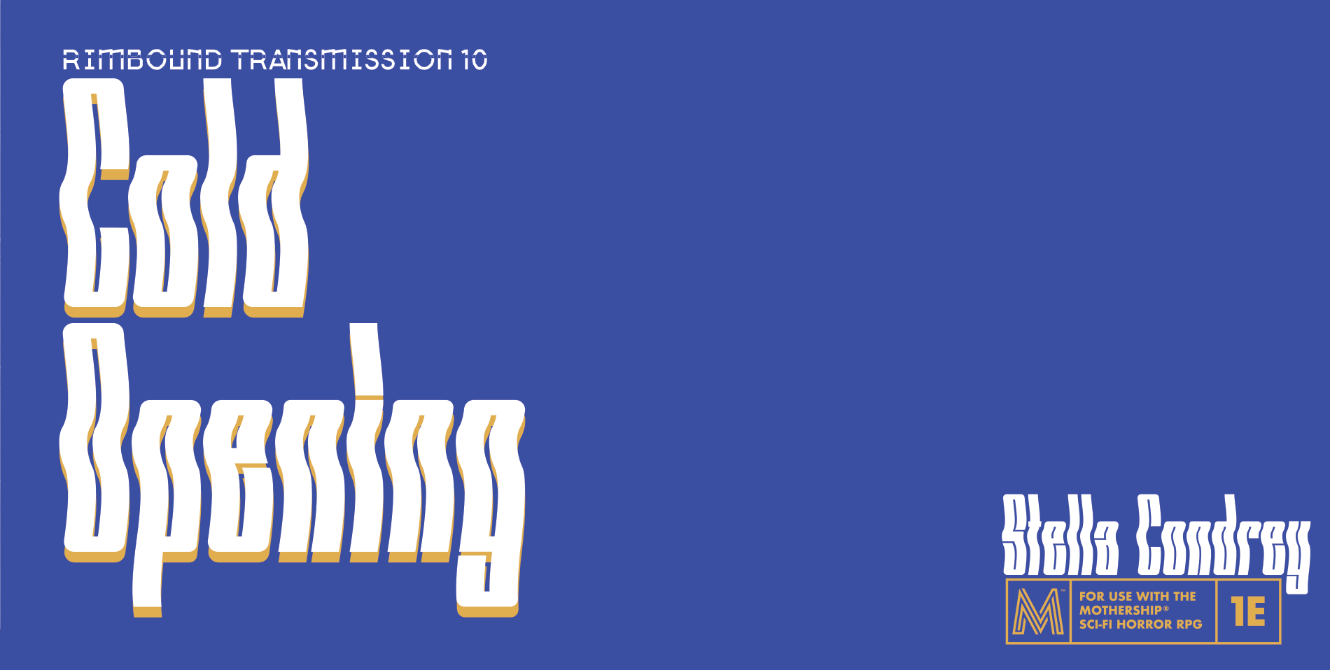 Rimbound Transmission: Cold Opening (Stella Condrey)